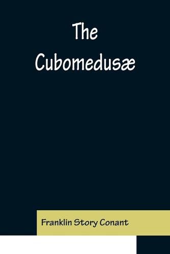 Cover image for The Cubomedusae