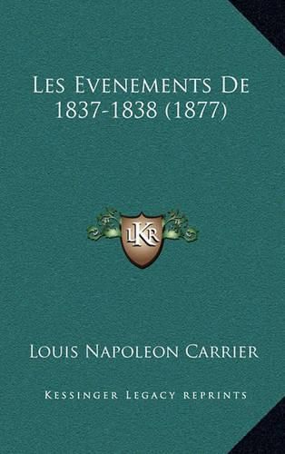 Les Evenements de 1837-1838 (1877)