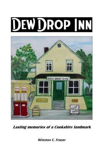 Cover image for Dew Drop Inn: Lasting Memories of a Cookshire Landmark