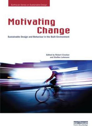 Cover image for Motivating Change: Sustainable Design and Behaviour in the Built Environment