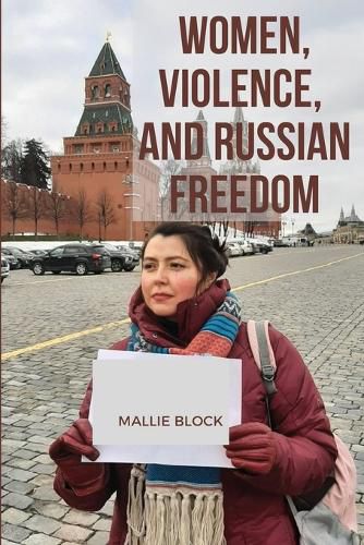Cover image for Women, Violence, and Russian Freedom