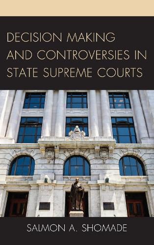 Cover image for Decision Making and Controversies in State Supreme Courts