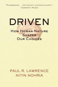 Cover image for Driven: How Human Nature Shapes Our Choices