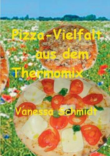 Cover image for Pizza-Vielfalt aus dem Thermomix