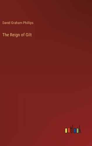 Cover image for The Reign of Gilt