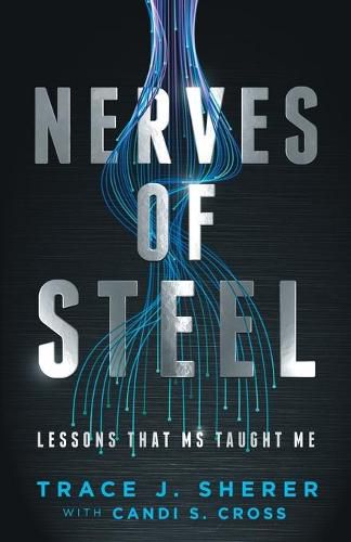 Cover image for Nerves of Steel: Lessons That MS Taught Me