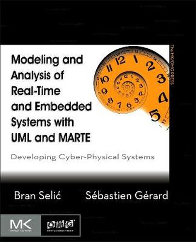 Cover image for Modeling and Analysis of Real-Time and Embedded Systems with UML and MARTE: Developing Cyber-Physical Systems