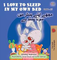 Cover image for I Love to Sleep in My Own Bed (English Urdu Bilingual Book for Kids)