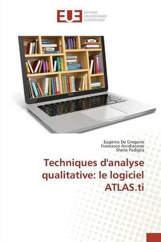 Cover image for Techniques Danalyse Qualitative: Le Logiciel Atlas.Ti