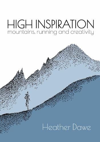 Cover image for High Inspiration: Mountains, Running and Creativity