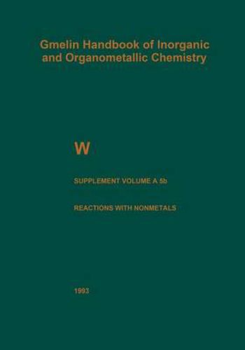 W Tungsten: Supplement Volume A 5 b Metal, Chemical Reactions with Nonmetals Nitrogen to Arsenic