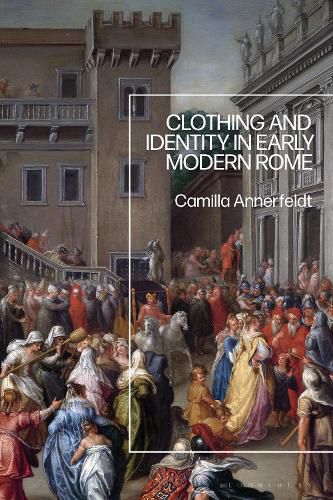 Cover image for Clothing and Identity in Early Modern Rome