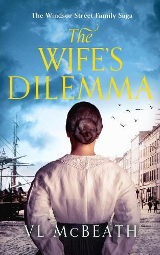 Cover image for The Wife's Dilemma: Part 2 of The Windsor Street Family Saga