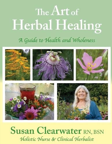 Cover image for The Art of Herbal Healing: A Guide to Health and Wholeness