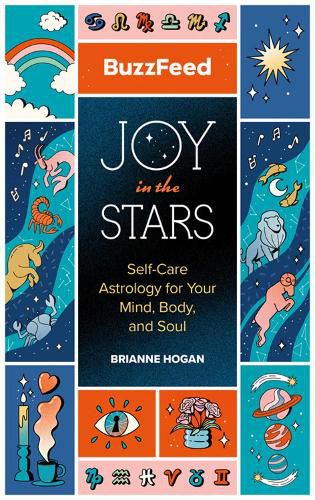 Cover image for BuzzFeed: Joy in the Stars: Self-Care Astrology for Your Mind, Body, and Soul