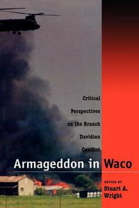Cover image for Armageddon in Waco: Critical Perspectives on the Branch Davidian Conflict