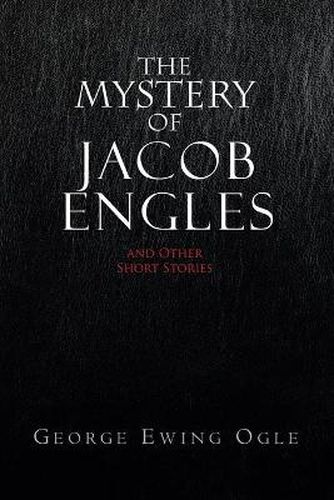 Cover image for The Mystery of Jacob Engles: And Other Short Stories