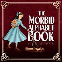 Cover image for The Morbid Alphabet Book