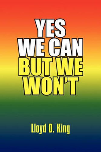 Cover image for Yes We Can But We Won't