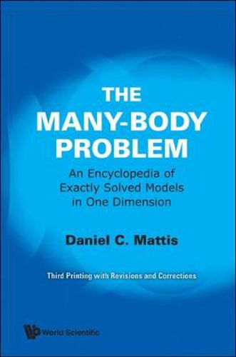 Cover image for Many-body Problem, The: An Encyclopedia Of Exactly Solved Models In One Dimension (3rd Printing With Revisions And Corrections)