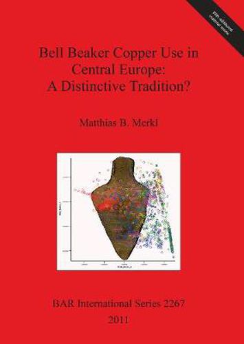 Cover image for Bell Beaker Copper Use in Central Europe: A Distinctive Tradition