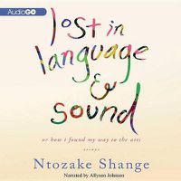 Cover image for Lost in Language and Sound: Or, How I Found My Way to the Arts; Essays