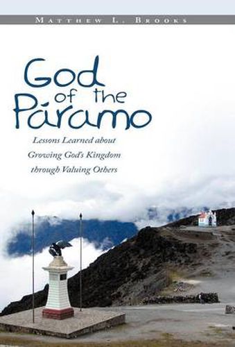 Cover image for God of the Paramo: Lessons Learned About Growing God's Kingdom Through Valuing Others