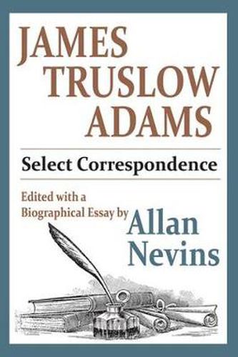 James Truslow Adams: Select Correspondence
