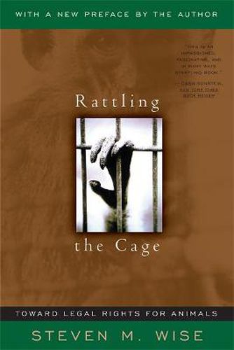 Cover image for Rattling The Cage: Toward Legal Rights For Animals