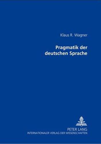 Cover image for Pragmatik Der Deutschen Sprache