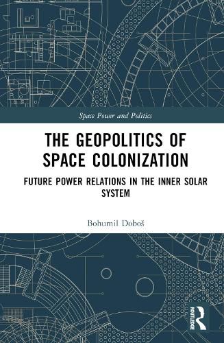 Cover image for The Geopolitics of Space Colonization