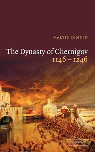 Cover image for The Dynasty of Chernigov, 1146-1246