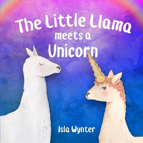 Cover image for The Little Llama Meets a Unicorn