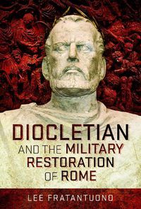 Cover image for Diocletian and the Military Restoration of Rome