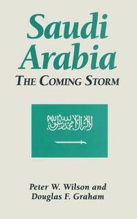 Cover image for Saudi Arabia: The Coming Storm: The Coming Storm