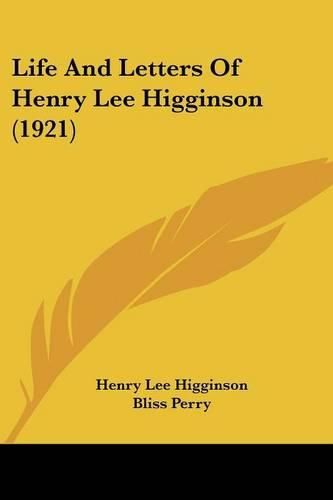 Cover image for Life and Letters of Henry Lee Higginson (1921)