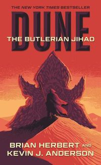 Cover image for Dune: The Butlerian Jihad: Book One of the Legends of Dune Trilogy