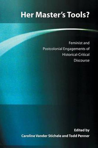 Cover image for Her Master's Tools? Feminist and Postcolonial Engagements of Historical-Critical Discourse