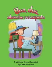 Cover image for Uno, dos, abrocho mi zapato (One, Two, Buckle My Shoe) (Spanish Version)