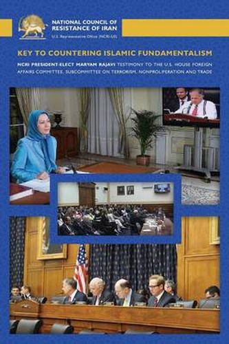 Cover image for Key to Countering Islamic Fundamentalism: Maryam Rajavi's Testimony before the U.S. House Foreign Affairs Committee