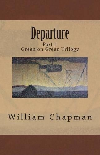 Departure: Part I of the Green on Green Trilogy