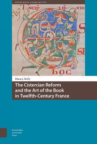 Cover image for The Cistercian Reform and the Art of the Book in Twelfth-Century France