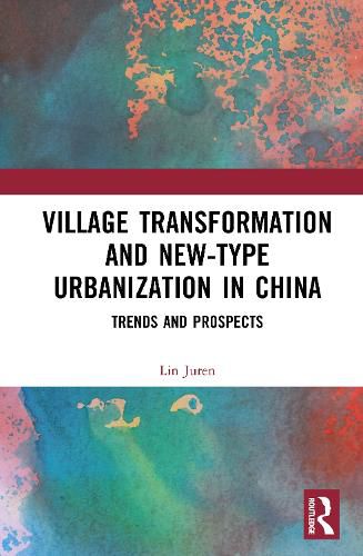Cover image for Village Transformation and New-type Urbanization in China