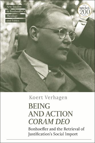 Cover image for Being and Action Coram Deo: Bonhoeffer and the Retrieval of Justification's Social Import