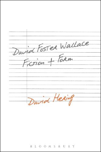 Cover image for David Foster Wallace: Fiction and Form