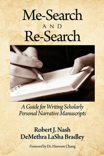 Me-Search and Re-Search: A Guide for Writing Scholarly Personal Narrative Manuscripts