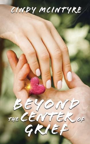 Cover image for Beyond the Center of Grief