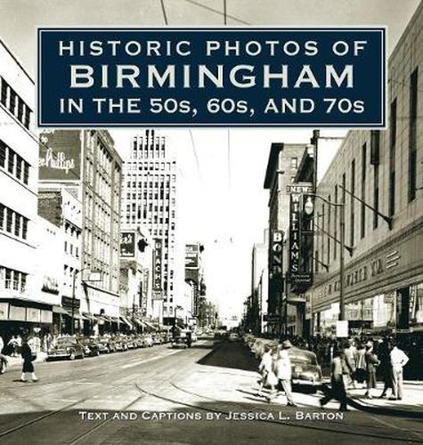 Cover image for Historic Photos of Birmingham in the 50s, 60s, and 70s