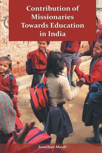 Cover image for Contribution of Missionaries Towards Education in India