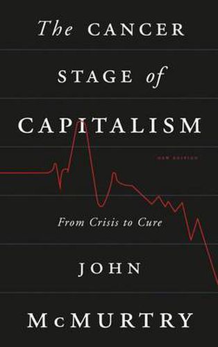 Cover image for The Cancer Stage of Capitalism: From Crisis to Cure